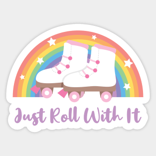 Just Roll With It, White Roller Skates And Rainbow Sticker